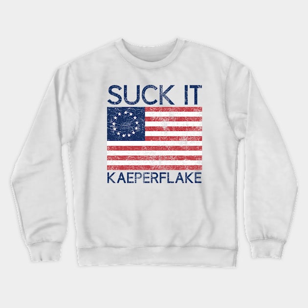 Suck It Kaeperflake Betsy Ross Flag 1776 Crewneck Sweatshirt by ArtsyTshirts